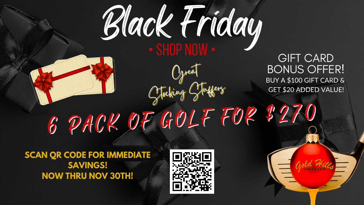Gold Hills Golf Club Black Friday Campaign Blog